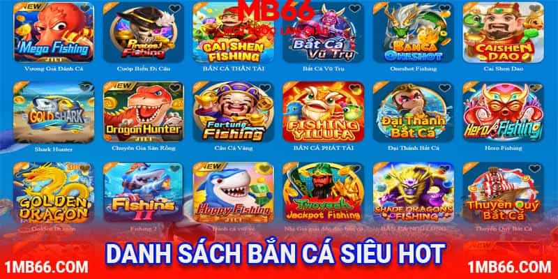 Danh sách game bắn cá siêu hot tại MB66