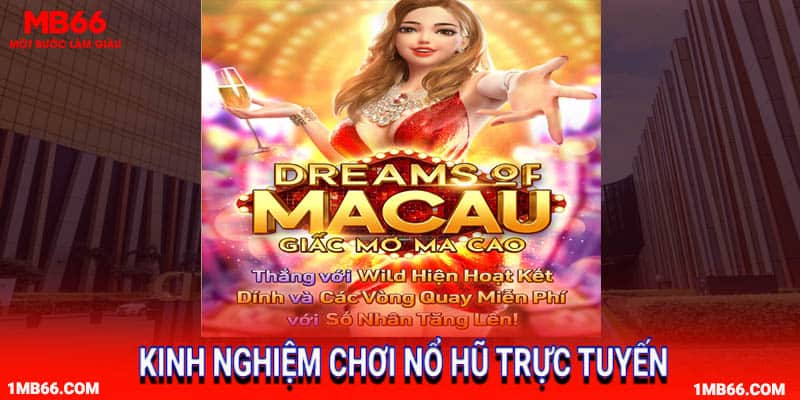 Kinh nghiệm chơi nổ hũ trực tuyến MB66