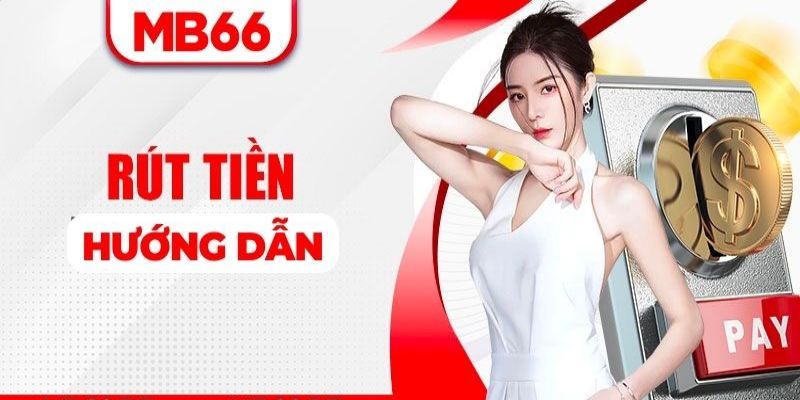 Ưu điểm của hệ thống rút tiền MB66