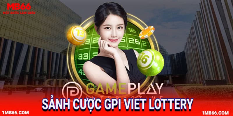 Game cược GPI Viet Lottery nổi tiếng